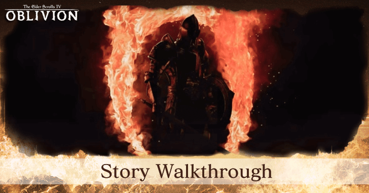 TES IV Oblivion Story Walkthrough