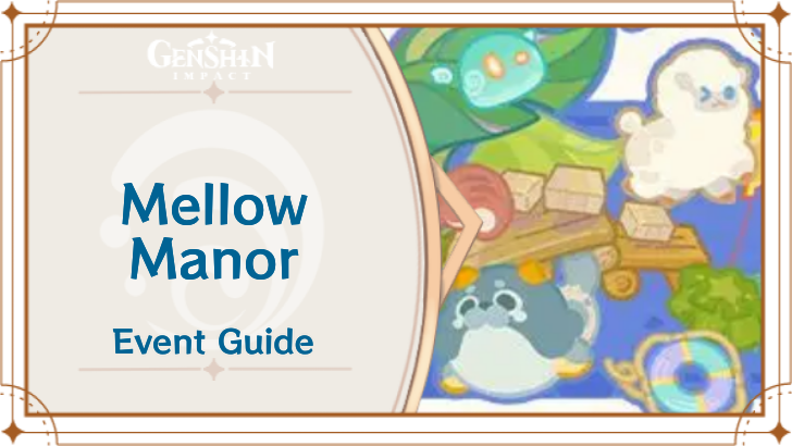 Genshin Impact - Mellow Manor Event Guide