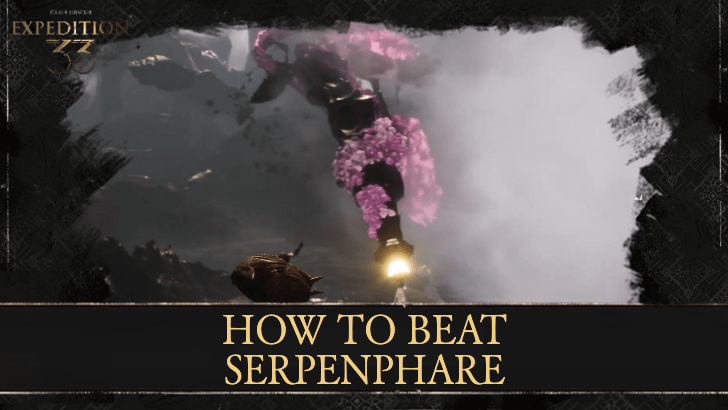 Clair Obscur Expedition 33 - How to Beat Serpenphare