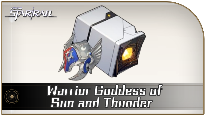 Honkai Star Rail - Warrior Goddess of Sun and Thunder Relic Guide and Cavern Location