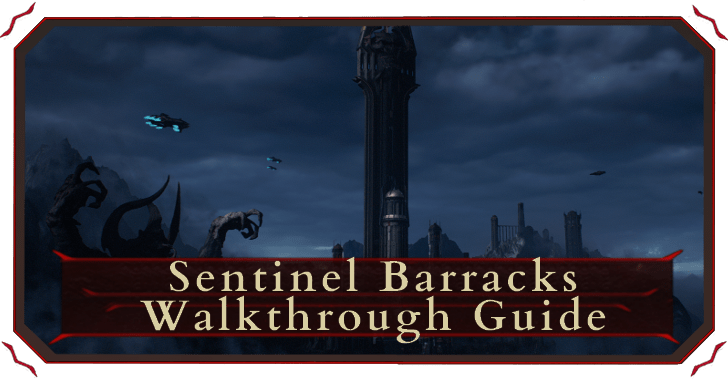 Sentinel Barracks Walkthrough and Collectibles
