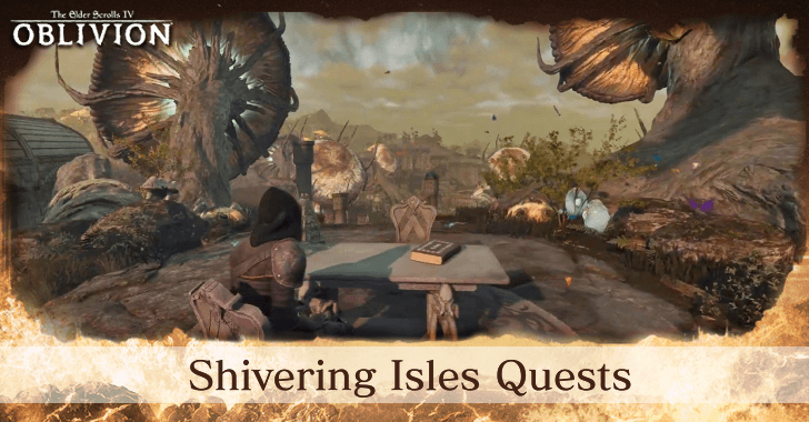 TES IV Oblivion Shivering Isles Quests
