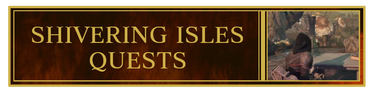 TES IV Oblivion Shivering Isles Quests