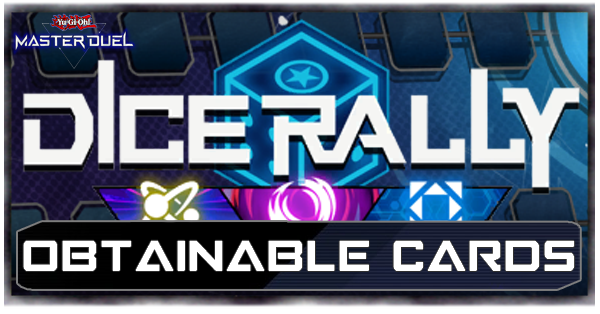 Master Duel Dice Rally Event Obtainable Cards