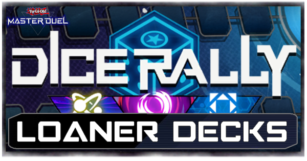 Master Duel Dice Rally Event Loaner Decks