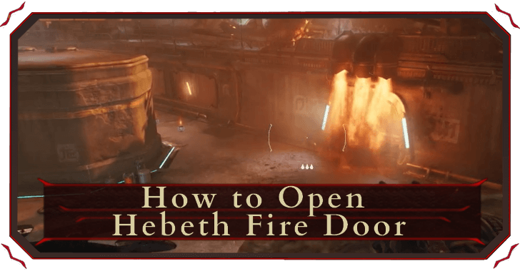How to Open Hebeth Fire Doo