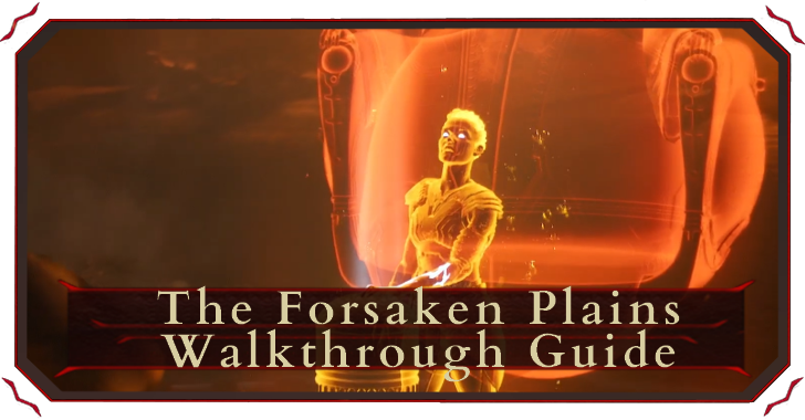 The Forsaken Plains Walkthrough, Secrets, and Collectible