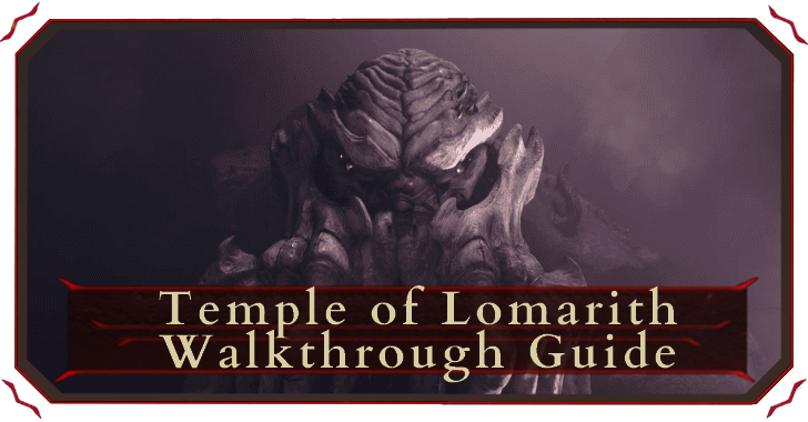 Temple of Lomarith Walkthrough Secrets and Collectibles