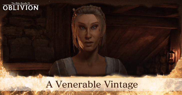 The Elder Scrolls IV Oblivion Remastered A Venerable Vintage Walkthrough and Rewards