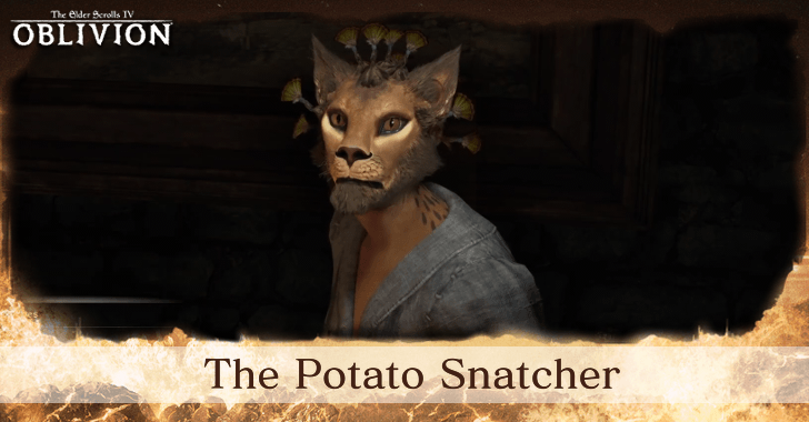 The Elder Scrolls IV Oblivion Remastered The Potato Snatcher Walkthrough and Rewards