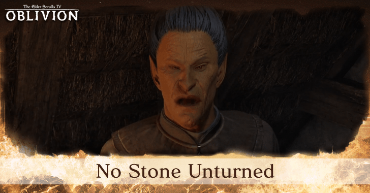 The Elder Scrolls IV Oblivion Remastered No Stone Unturned Walkthrough and Rewards