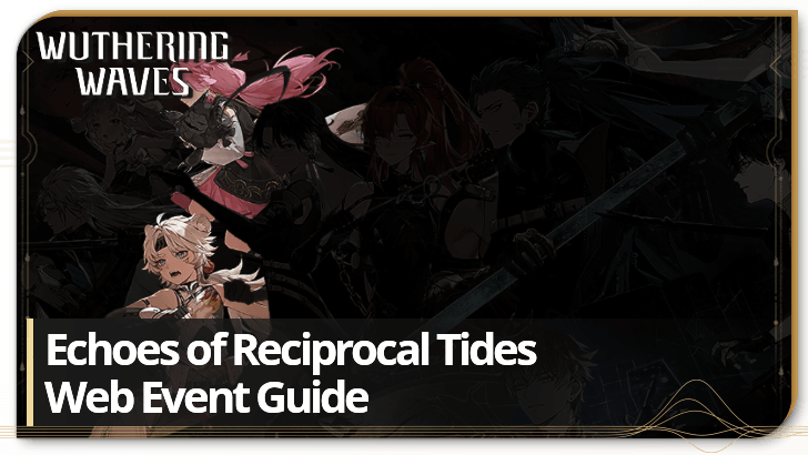 Wuthering Waves - Echoes of Reciprocal Tides