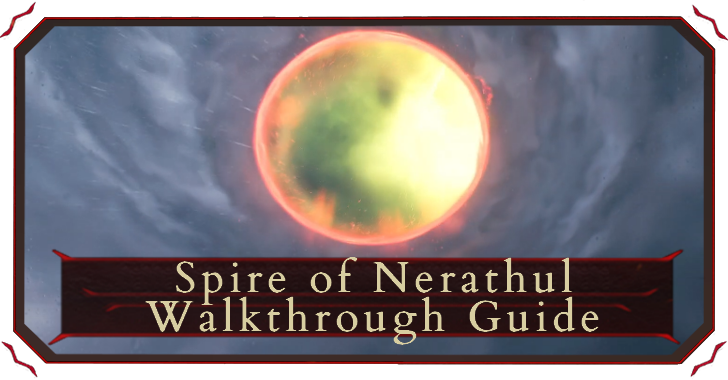 Spire of Nerathul Walkthrough and Collectibles