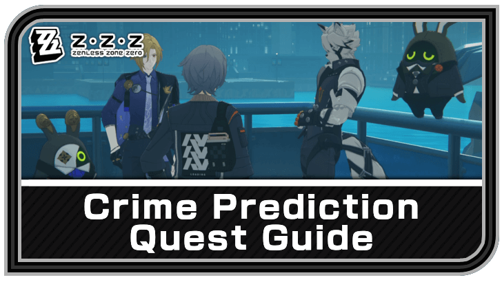 Zenless Zone Zero - Crime Prediction Commission Guide
