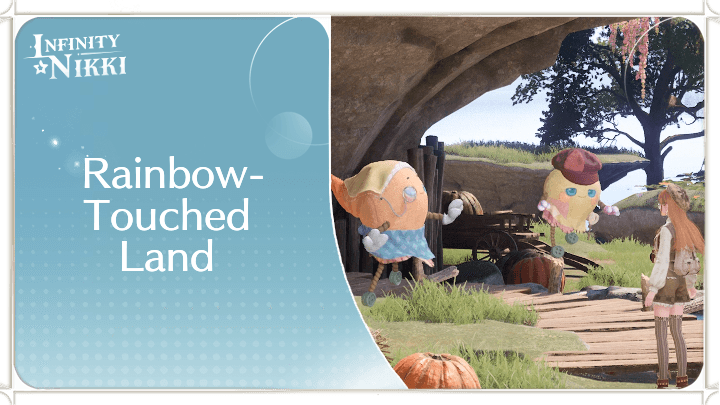 Infinity Nikki - Rainbow-Touched Land