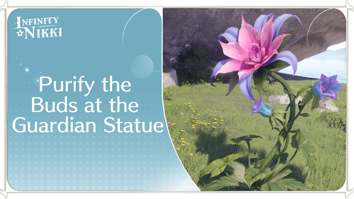 Infinity Nikki - Purify the Buds at the Guardian Statue