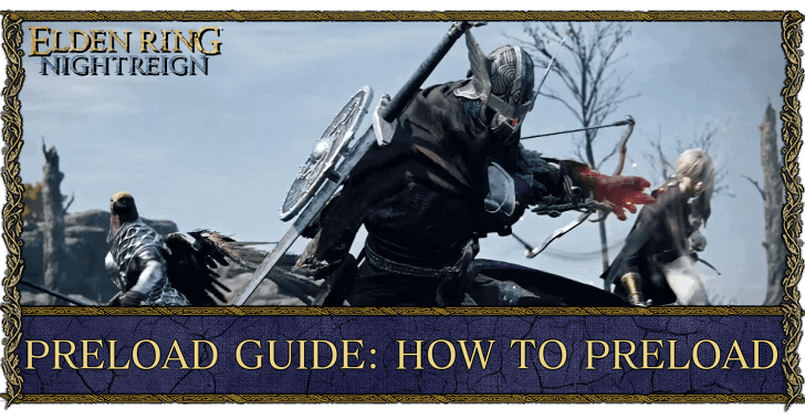 Elden Ring Nightreign Preload Guide How to Preload