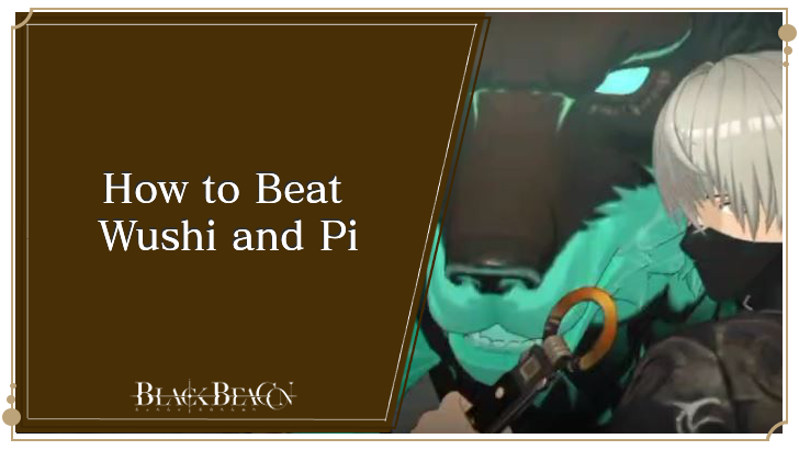 How to Beat Wushi and Pi
