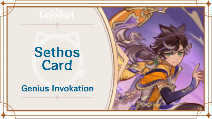 Genshin Impact - Sethos Card Guide