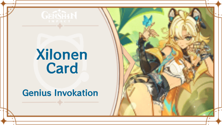 Genshin Impact - Xilonen Card Guide