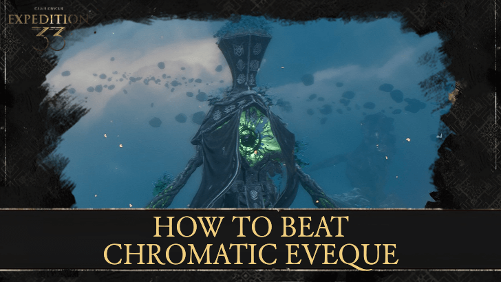 Clair Obscur Expedition 33 - How to Beat Chromatic Eveque