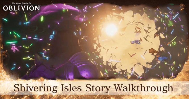 TES IV Oblivion Shivering Isles Story Walkthrough