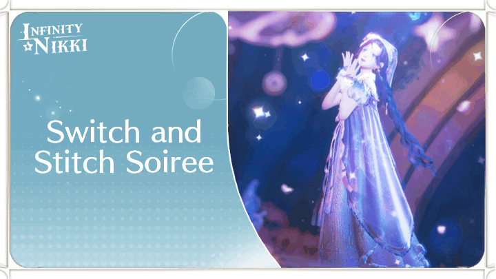 Infinity Nikki - Swish and Stitch Soiree Event