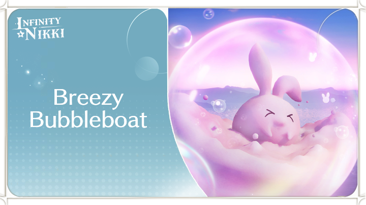 Infinity Nikki - Breezy Bubbleboat Event Guide