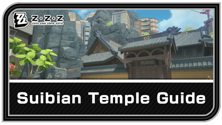 Zenless Zone Zero Suibian Temple Guide