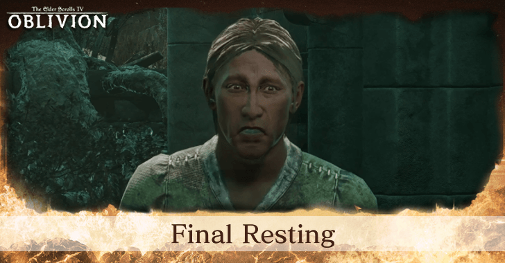 The Elder Scrolls IV Oblivion - Final Resting