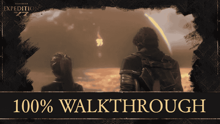 Clair Obscur: Expedition 33 100% Walkthrough Guide