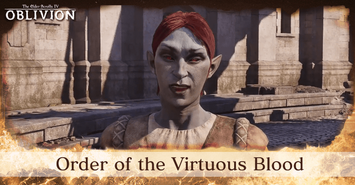 The Elder Scrolls IV Oblivion Remastered Order of the Virtuous Blood Walkthrough and Rewards