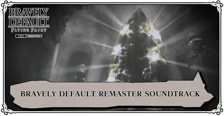 Will Bravely Default Remaster Have a New Soundtrack