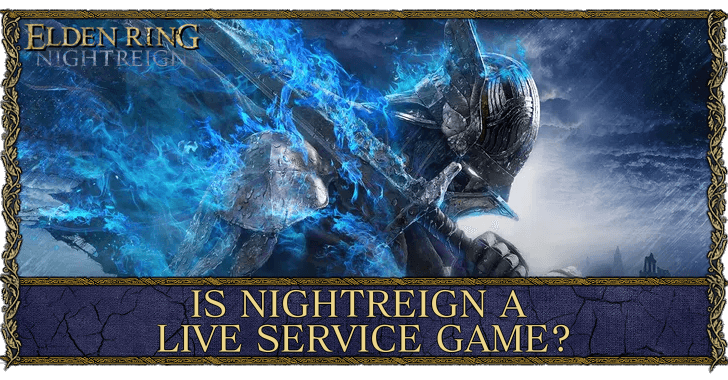 Is Nightreign a Live Service Game