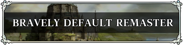 Bravely Default Remaster