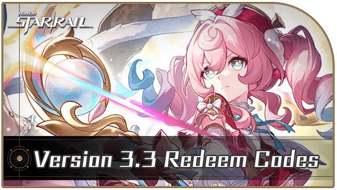 Honkai: Star Rail Version 3.3 Redeem Codes