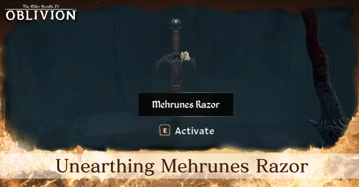 The Elder Scrolls IV Oblivion Remastered Unearthing Mehrunes Razor Walkthrough and Rewards