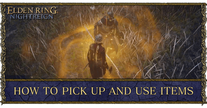 Elden Ring Nightreign How to Pick Up and Use Items