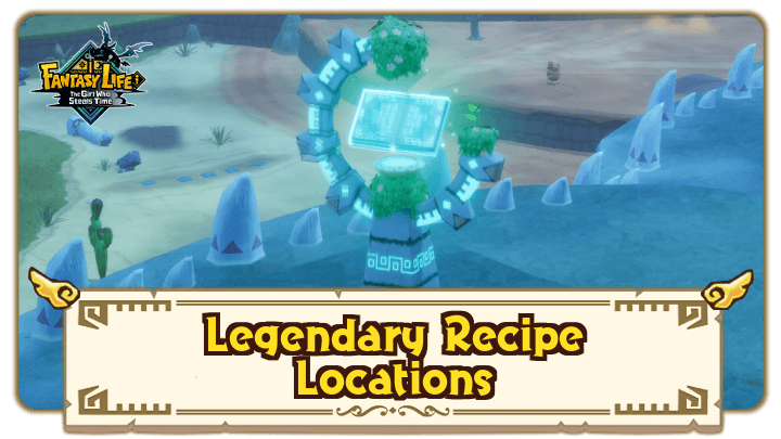 FANTASY LIFE i - All Legendary Recipe Locations