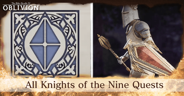 The Elder Scrolls IV Oblivion - All Knights of the Nine Quests