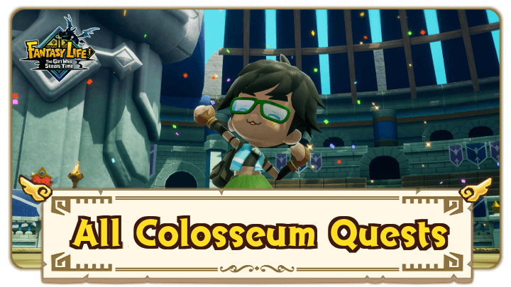 FANTASY LIFE i - List of All Colosseum Quests