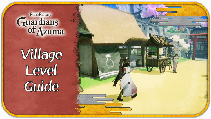 Rune Factory Guardians of Azuma - Village Level Guide