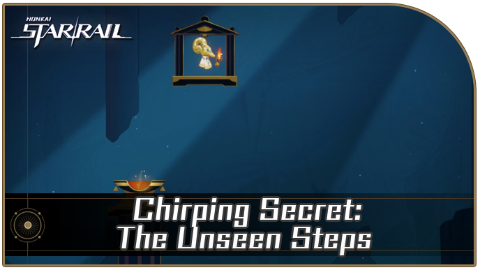 Honkai Star Rail - How to Get Chirping Secret - The Unseen Steps