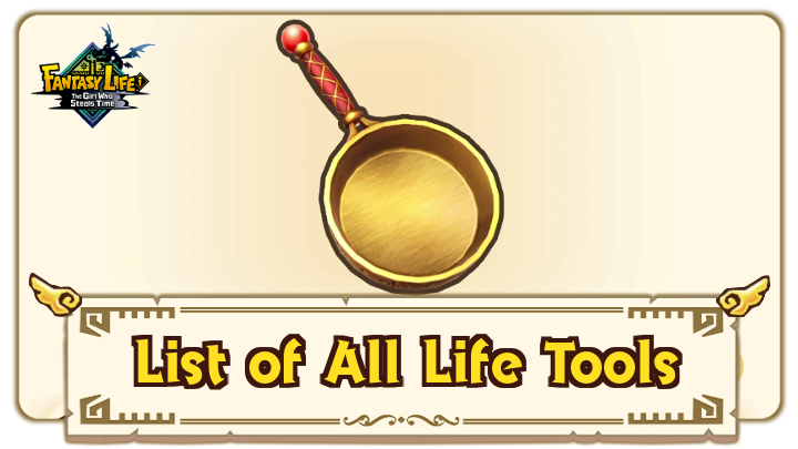 FANTASY LIFE i - List of All Life Tools