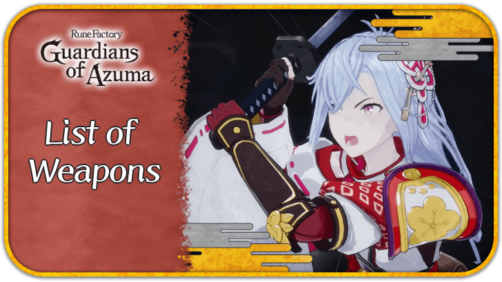 Rune Factory Guardians of Azuma (RFGoA) List of Weapons