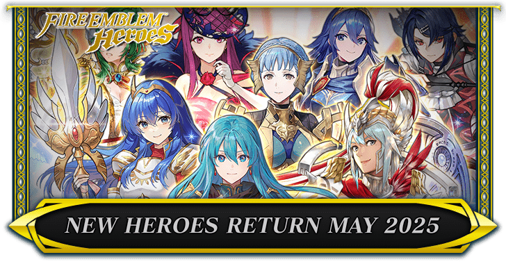 New Heroes Return May 2025