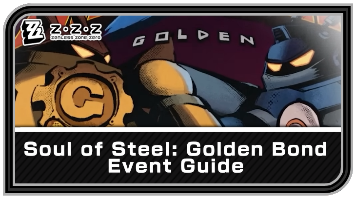 Zenless Zone Zero Soul of Steel Golden Bond Event Guide
