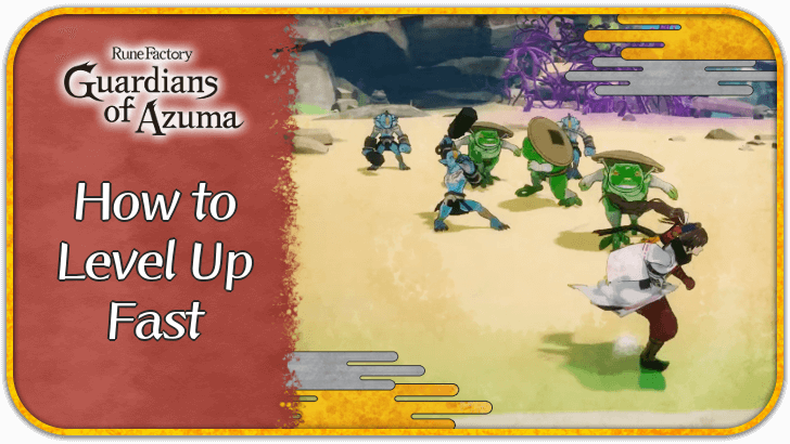 Rune Factory Guardians of Azuma - How to Level Up Fast