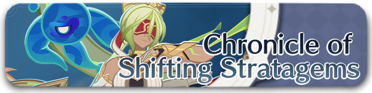 Genshin Impact - Chronicle of Shifting Stratagems Guide