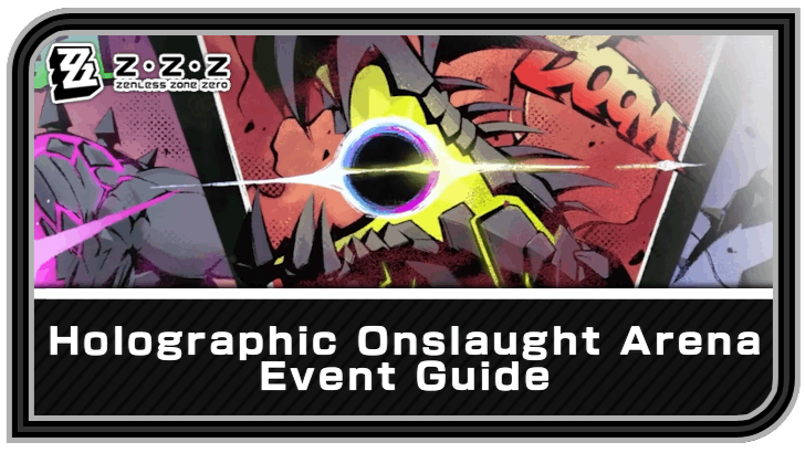 Zenless Zone Zero Holographic Onslaught Arena Event Guide